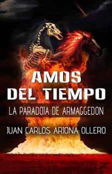 La Paradoja de Armaggedon - Book #3 of the Los amos del tiempo