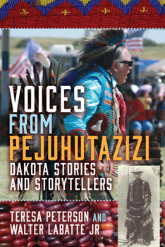 Paperback Voices from Pejuhutazizi: Dakota Stories and Storytellers Book