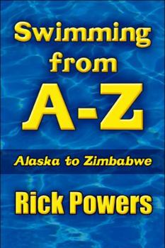 Paperback Swimming from A-z: Alaska to Zimbabwe Book