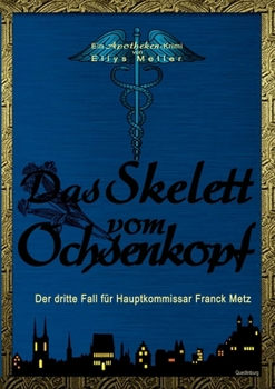 Paperback Das Skelett vom Ochsenkopf: Der dritte Fall für Hauptkommissar Metz [German] Book