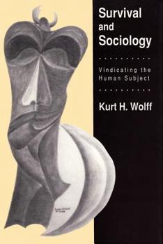 Hardcover Survival and Sociology: Vindicating the Human Subject Book