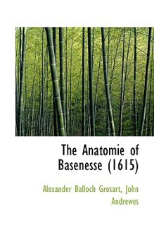 Paperback The Anatomie of Basenesse (1615) Book