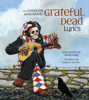 Paperback The Complete Annotated Grateful Dead Lyrics Book
