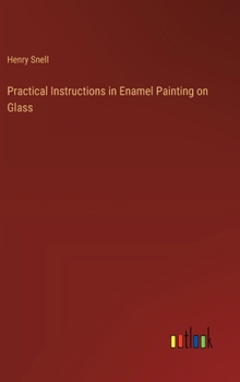 Hardcover Practical Instructions in Enamel Painting on Glass Book
