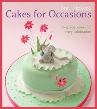 Paperback Cakes for Occasions: 25 Special Cakes for Every Celebration Book