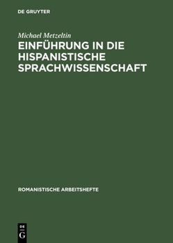 Hardcover Einführung in Die Hispanistische Sprachwissenschaft [German] Book
