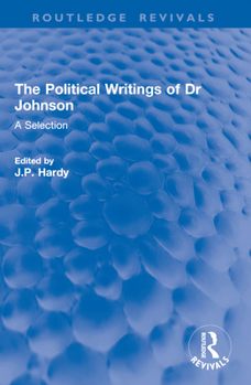 The Political Writings of Dr Johnson: A Selection (Routledge Revivals)