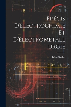 Paperback Précis D'électrochimie Et D'électrometallurgie [French] Book