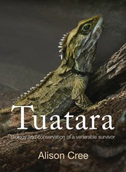 Hardcover Tuatara: Biology and Conservation of a Venerable Survivor Book