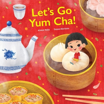 Paperback Let's Go Yum Cha: A Dim Sum Adventure! Book