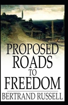 Paperback Proposed Roads to Freedom: (illustrated edition) Book