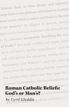 Paperback Roman Catholic Beliefs: God's or Man's? Book