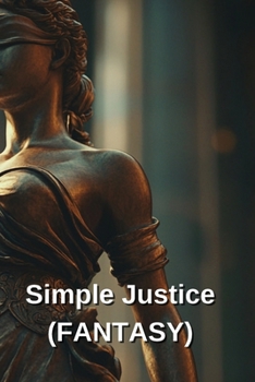 Paperback Simple Justice (FANTASY) Book