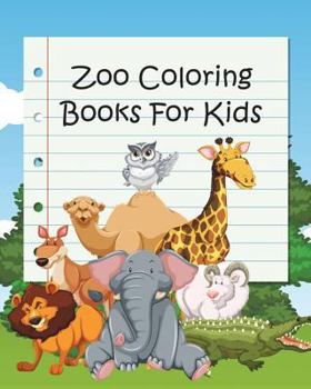 Zoo Coloring Books For Kids: Coloring Books for Kids & Toddlers