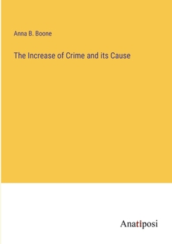 Paperback The Increase of Crime and its Cause Book