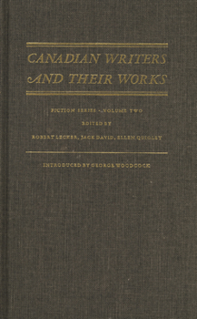 Canadian Writers and Their Works - Fiction : Thomas Haliburton, William Kirby, Gilbert Parker, Charles G.D. Roberts, and Ernest Thompson Seton