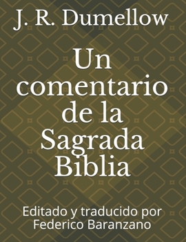 Paperback Un comentario de la Sagrada Biblia: Editado y traducido por Federico Baranzano [Spanish] Book