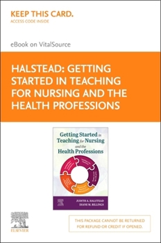 Printed Access Code Getting Started in Teaching for Nursing and the Health Professions - Elsevier E-Book on Vitalsource (Retail Access Card): Getting Started in Teaching Book