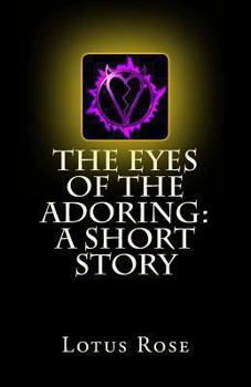 Paperback The Eyes of the Adoring: A Short Story Book
