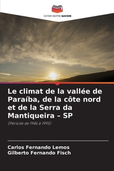 Paperback Le climat de la vallée de Paraíba, de la côte nord et de la Serra da Mantiqueira - SP [French] Book