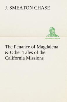 Paperback The Penance of Magdalena & Other Tales of the California Missions Book