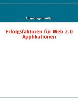 Paperback Erfolgsfaktoren für Web 2.0 Applikationen [German] Book