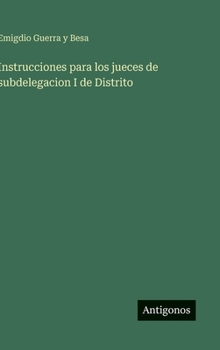 Hardcover Instrucciones para los jueces de subdelegacion I de Distrito [Spanish] Book