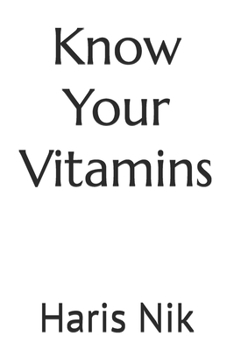Know Your Vitamins