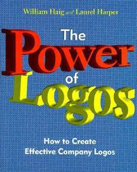 Hardcover The Power of Logos: How to Create Effective Company Logos Book