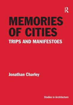 Paperback Memories of Cities: Trips and Manifestoes Book