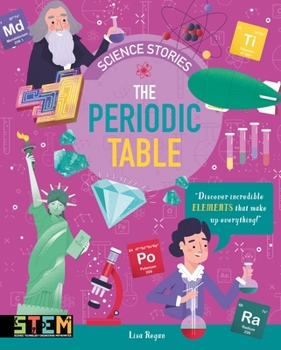 Paperback The Periodic Table: Discover Incredible Elements That Make Up Everything! Book