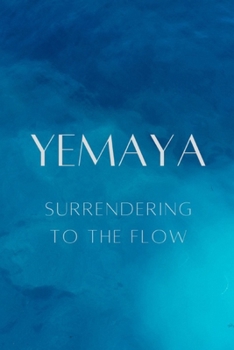 Paperback Yemaya: Surrendering to the Flow Book