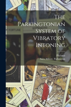 Paperback The Parkingtonian System of Vibratory Intoning Book