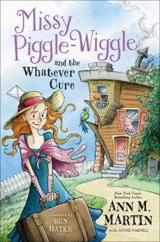 Hardcover Missy Piggle-Wiggle and the Whatever Cure Book