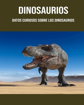 Dinosaurios: Datos curiosos sobre los dinosaurios