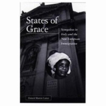 States of Grace: Senegalese in Italy and the New European Immigration