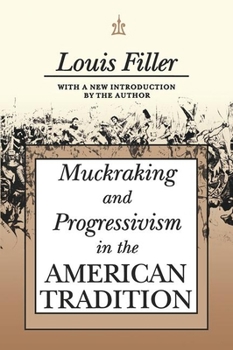 Paperback Muckraking and Progressivism in the American Tradition Book