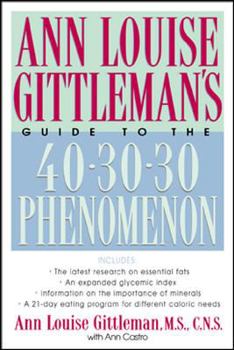 Paperback Ann Louise Gittleman's Guide to the 40-30-30 Phenomenon Book