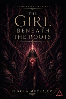 The Girl Beneath the Roots