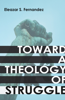 Paperback Toward a Theology of Struggle Book