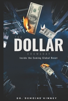 Paperback The Dollar Doomsday: Inside the Coming Global Reset Book