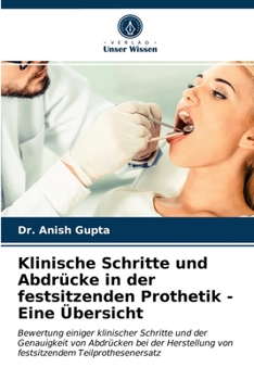 Paperback Klinische Schritte und Abdrücke in der festsitzenden Prothetik - Eine Übersicht [German] Book