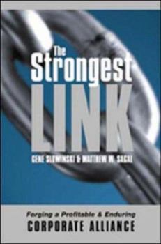 Hardcover The Strongest Link: Forging a Profitable and Enduring Corporate Alliance Book