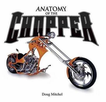 Hardcover Anatomy of the Chopper Book