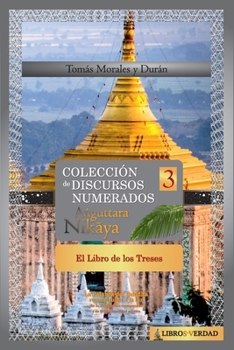 Paperback El Libro de los Treses: Colección de Discursos Numerados del Buddha (III) [Spanish] Book