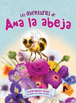Hardcover Las Aventuras de Ana La Abeja [Spanish] Book
