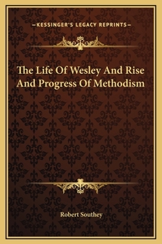 Hardcover The Life Of Wesley And Rise And Progress Of Methodism Book