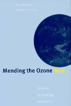 Hardcover Mending the Ozone Hole: Science, Technology, and Policy Book