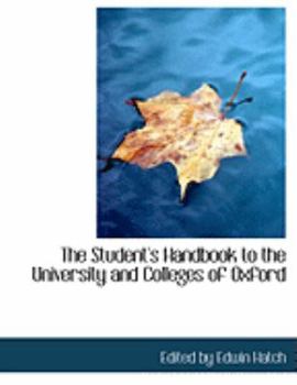 The Student's Handbook to the University and Colleges of Oxford (Large Print Edition)