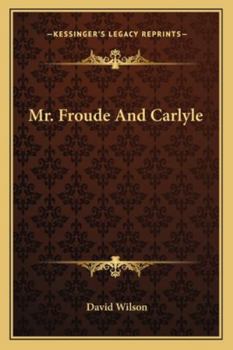 Paperback Mr. Froude And Carlyle Book